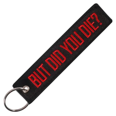 But Did You Die? - Sleutelhanger - Motor - Scooter - Auto - Universeel - Accessoires